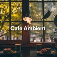 Cafe Ambient