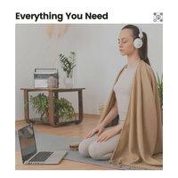 Everything You Need
