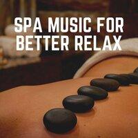 Spa Music for Better Relax