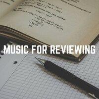 Music for Reviewing