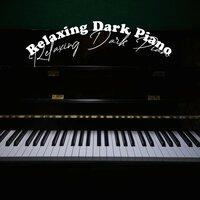 Relaxing Dark Piano