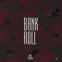 BANK ROLL