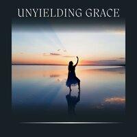 Unyielding Grace