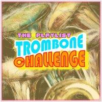 Trombone Challenge "The playlist"