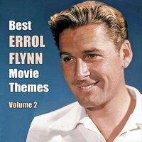 Best ERROL FLYNN Movie Themes, Vol. 2