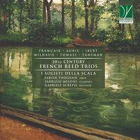 Françaix, Auric, Ibert, Milhaud, Tomasi, Tansman: 20th Century French Reed Trios