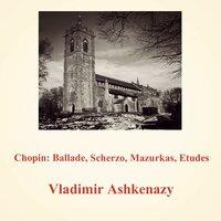 Chopin: Ballade, Scherzo, Mazurkas, Etudes
