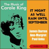 The Music of Carole King - It Might As Well Rain Until September