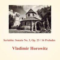 Scriabin: Sonata No. 3, Op. 23 / 16 Preludes