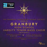 2022 Texas Music Educators Association: Granbury High School Varsity Tenor-Bass Choir