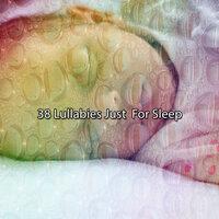 38 Lullabies Just For Sleep