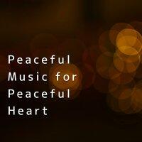 Peaceful Music for Peaceful Heart