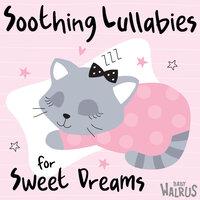 Soothing Lullabies For Sweet Dreams