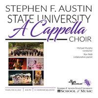 2022 Texas Music Educators Association: Stephen F. Austin State University A Cappella Choir