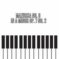 Mazurka No. 6 in A Minor Op. 7 No. 2