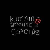 Running Around In Circles