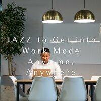 JAZZ to Get into Work Mode Anytime, Anywhere