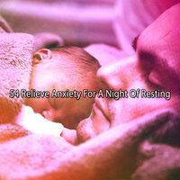 54 Relieve Anxiety For A Night Of Resting