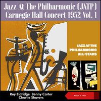 Jazz At The Philharmonic (JATP) - Carnegie Hall Concert 1952, Vol. 1