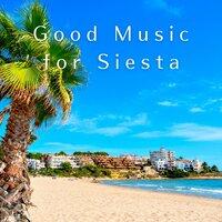 Good Music for Siesta