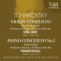 TCHAIKOVSKY: VIOLIN CONCERTO, PIANO CONCERTO No. 1