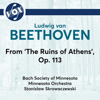 The Ruins of Athens Op. 113 (Excerpts)