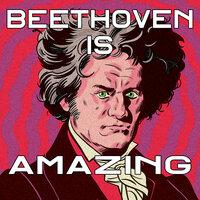 Beethoven is amazing