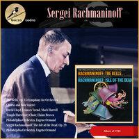 Sergei Rachmaninoff: The Bells, Op. 35 - The Isle of the Dead, Op. 29