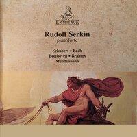 Rudolf Serkin, Piano: Schubert ● Bach ● Beethoven ● Brahms ● Mendelssohn