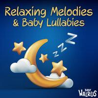 Relaxing Melodies And Baby Lullabies