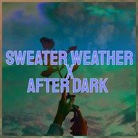 Sweater Weather x After Dark