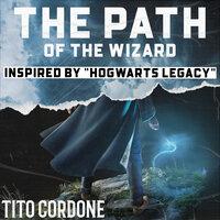 The Path of the Wizard