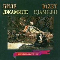 Bizet: Djamileh, WD 27 (Sung in Russian)