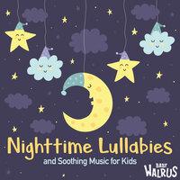 Nighttime Lullabies And Soothing Music For Kids
