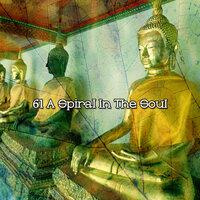 61 A Spiral In The Soul