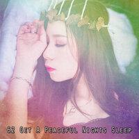 62 Get A Peaceful Nights Sleep