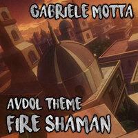 Fire Shaman (Avdol Theme)