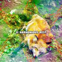31 Harmonious Rest