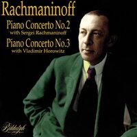 Rachmaninoff: Piano Concerto No. 2 in C Minor, Op. 18 & Piano Concerto No. 3 in D Minor, Op. 30