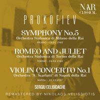 PROKOFIEV: SYMPHONY No. 5; ROMEO AND JULIET; VIOLIN CONCERTO No. 1