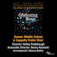 2022 Texas Music Educators Association: Renner Middle School A Cappella Treble Choir