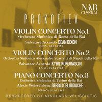 PROKOFIEV: VIOLIN CONCERTO No. 1, No. 2; PIANO CONCERTO No. 3