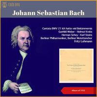 Johann Sebastian Bach: Cantata BWV 21 Ich hatte viel Bekümmernis