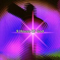 9 House Of God