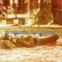 32 Relaxation Through Sound