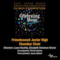 2022 Texas Music Educators Association: Friendswood Junior High Chamber Choir