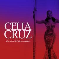 Celia Cruz La reina del ritmo cubano