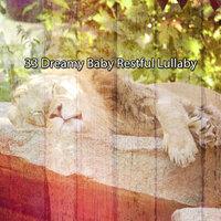 33 Dreamy Baby Restful Lullaby