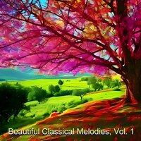 Beautiful classical melodies, Vol. 1