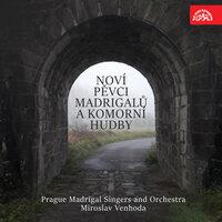 Noví pěvci madrigalů a komorní hudby
